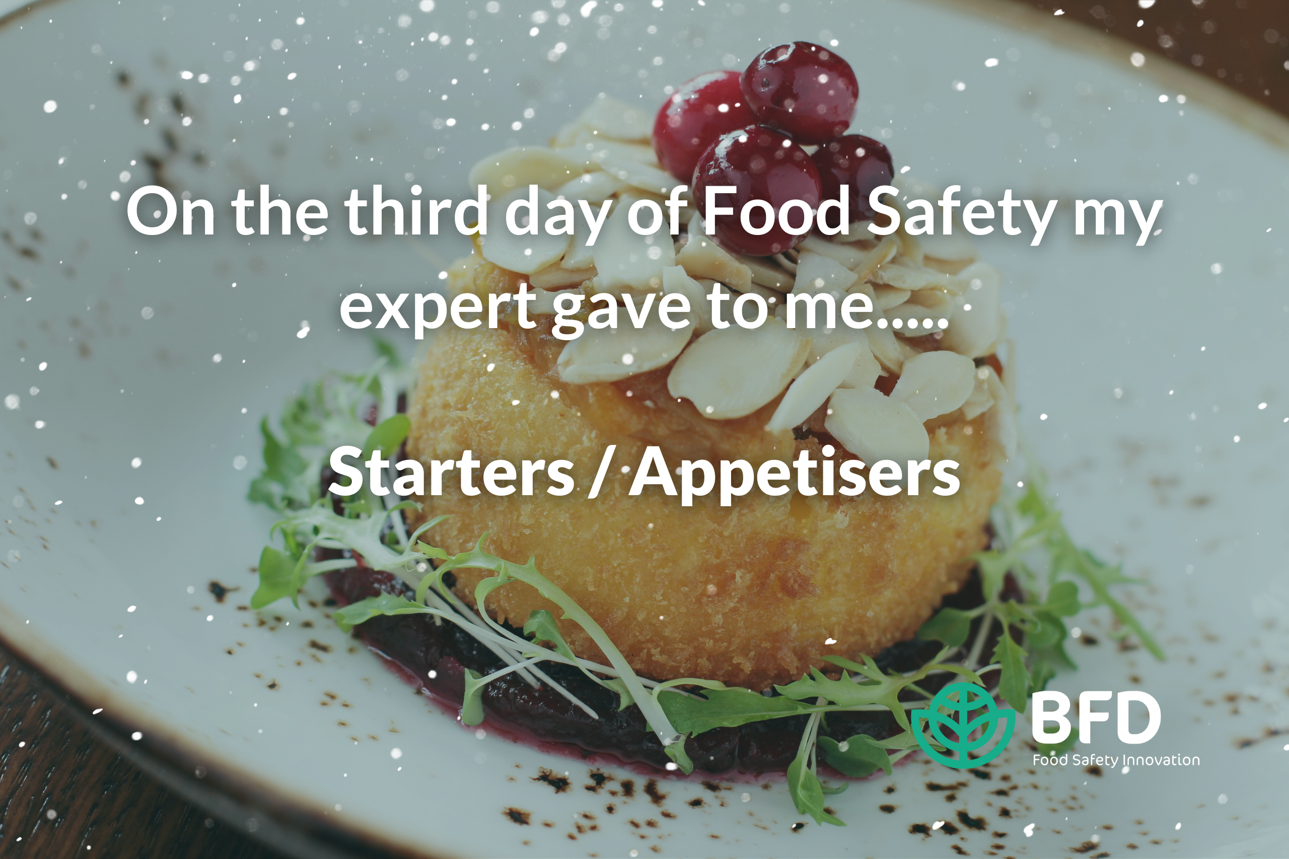 Day 3 Starters & Appetisers - 12 Days of Food Safety