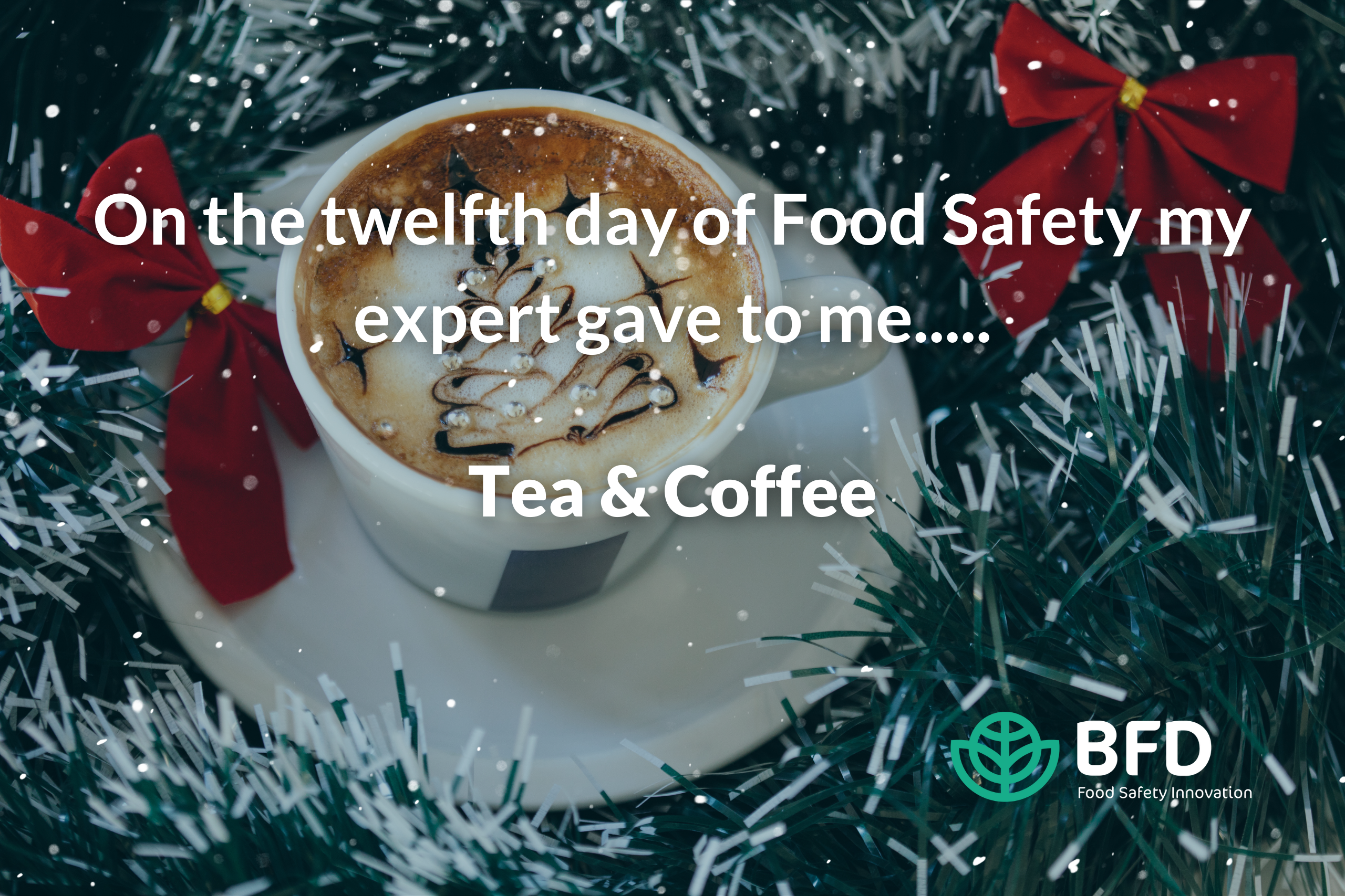 Day 12 Tea & Coffee - 12 Days of Food Safety - Web Banner
